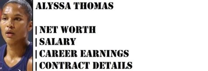 Alyssa Thomas Net Worth