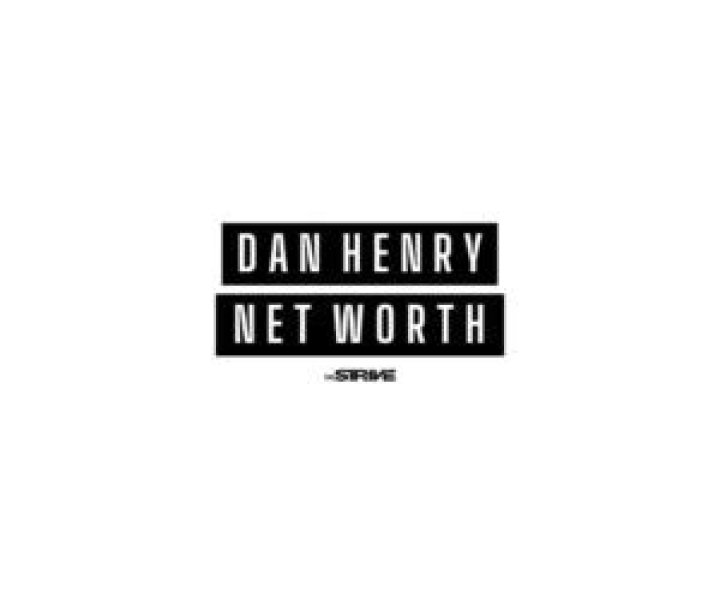 Dan Henry Net Worth
