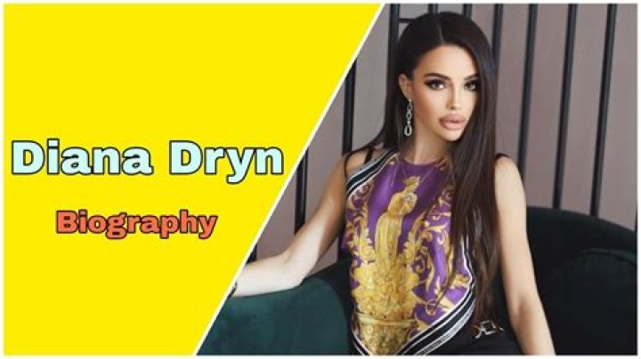 Diana Dryn Height, Weight, Net Worth, Age, Birthday, Wikipedia, Who, Nationality, Biography
