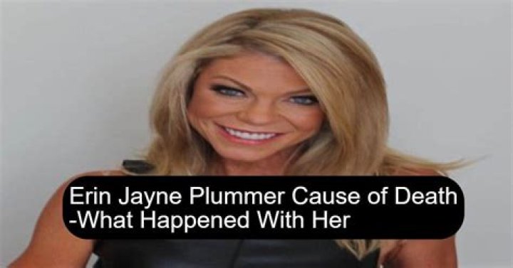 Erin Jayne Plummer Died: What Was Her Cause Of Death?
