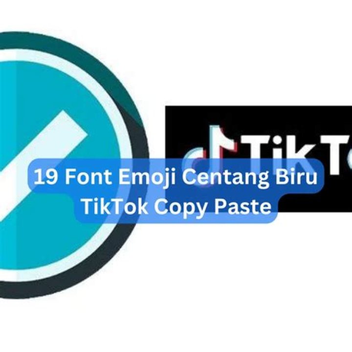 
Font Emoji Centang Biru TikTok – How To Copy Blue Tick Logo? 