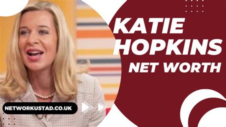 How Much Money Does Katie Hopkins Make? Latest Katie Hopkins Net Worth Income Salary