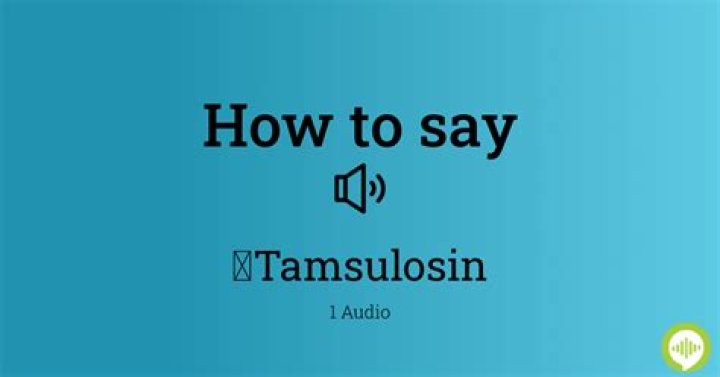 How to pronounce tamsulosin