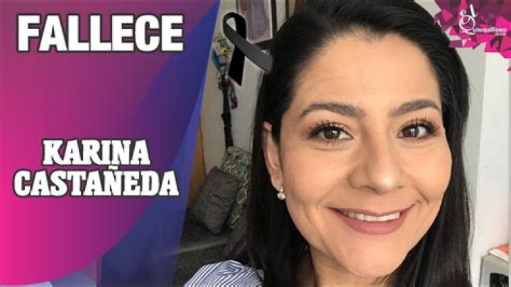 Karina Castaneda, Actress of “Chiquilladas”, Dies At 47