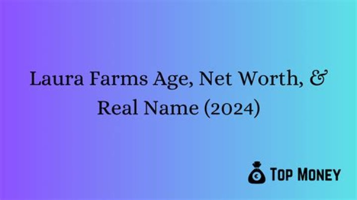 Laura Farms Height, Weight, Net Worth, Age, Birthday, Wikipedia, Who, Nationality, Biography