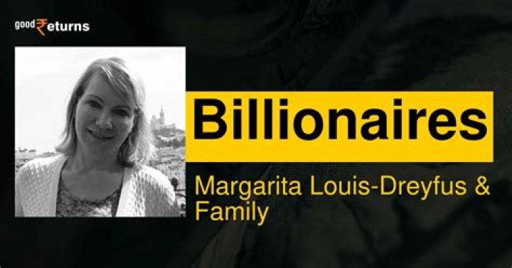 Margarita Louis-Dreyfus’s Net Worth, Biography, Career, Awards, Fact and Life Story