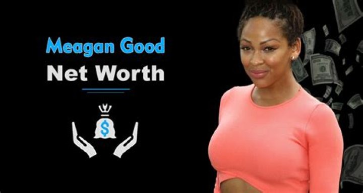 Meagan Good Net Worth, Income, Salary, Earnings, Biography