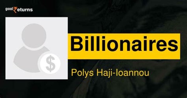 Polys Haji-Ioannou’s Net Worth, Biography, Career, Awards, Fact and Life Story