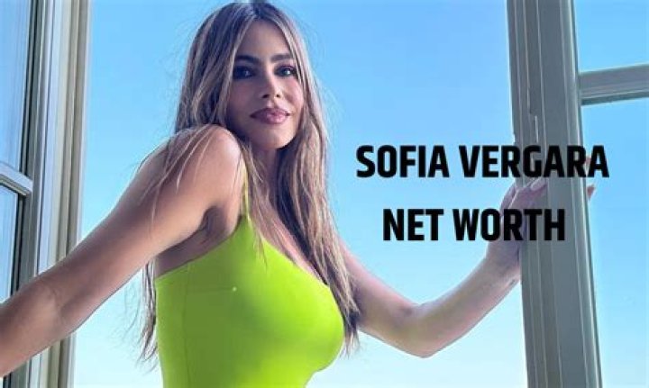 Sofia Vergara Net Worth