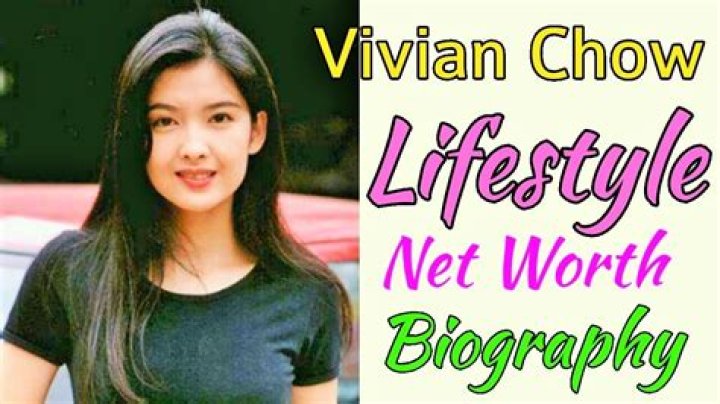 Vivian Chow Net Worth